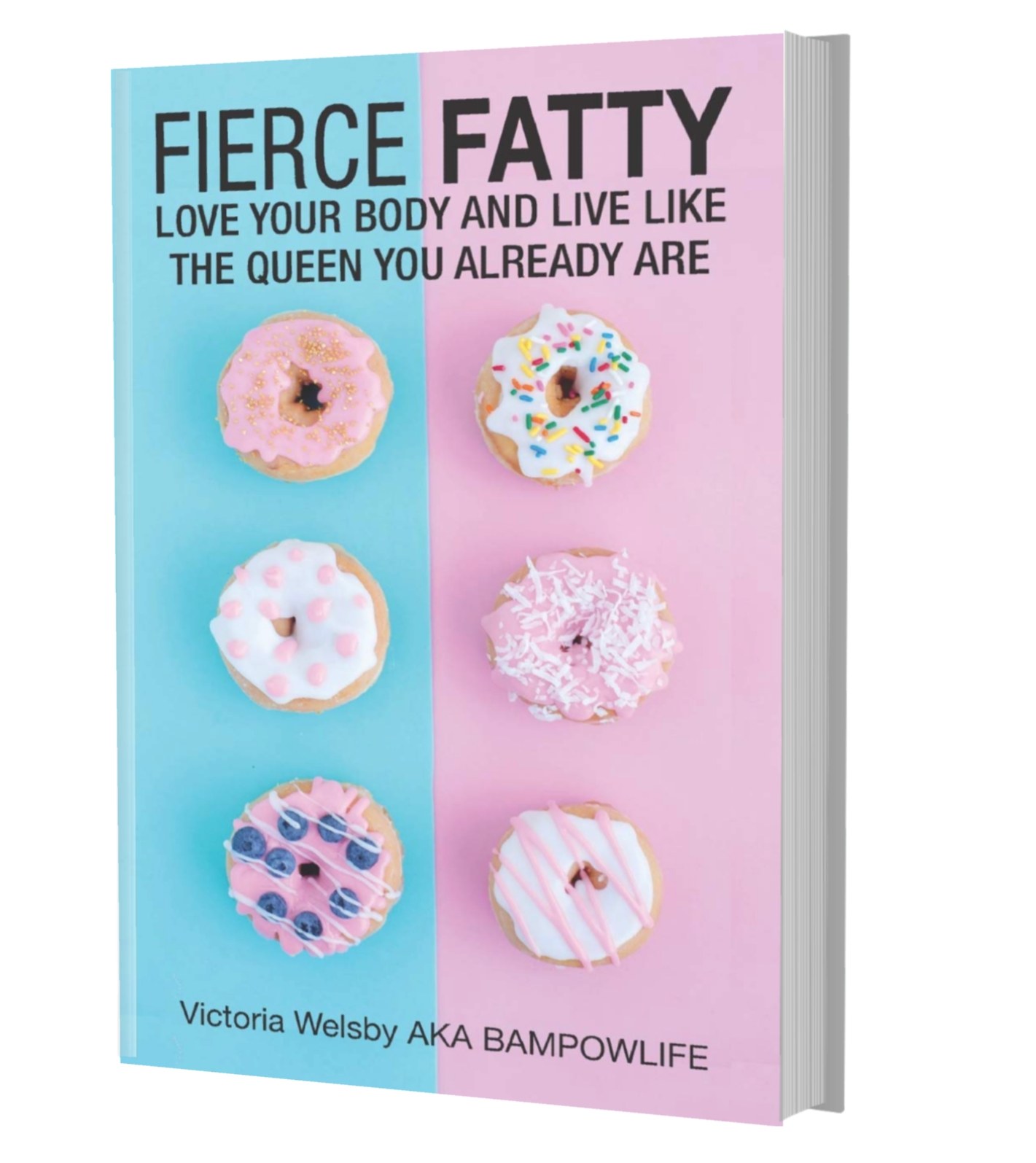 Cover of Fierce Fatty with bright donuts on a pink and light blue background